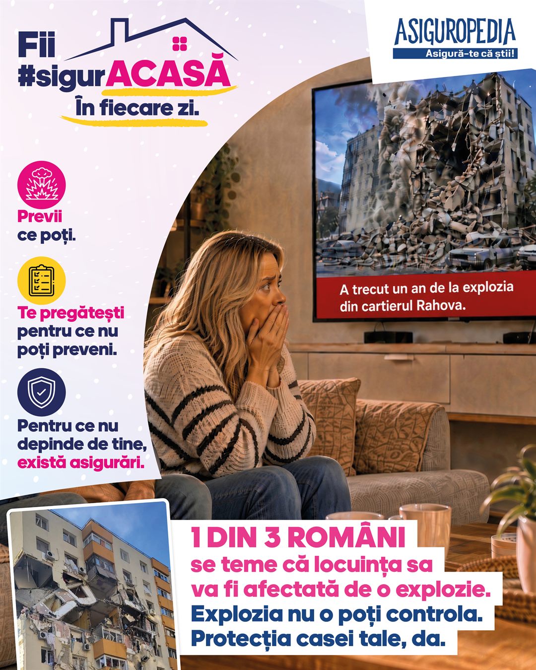 Explozia nu o poți controla. Protecția casei tale, da.